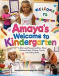 AMAYA’S WELCOME TO KINDERGARTEN