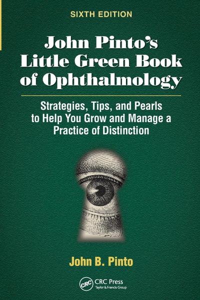 John Pinto’s Little Green Book of Ophthalmology