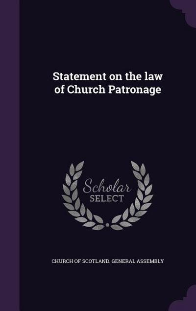 Statement on the law of Church Patronage
