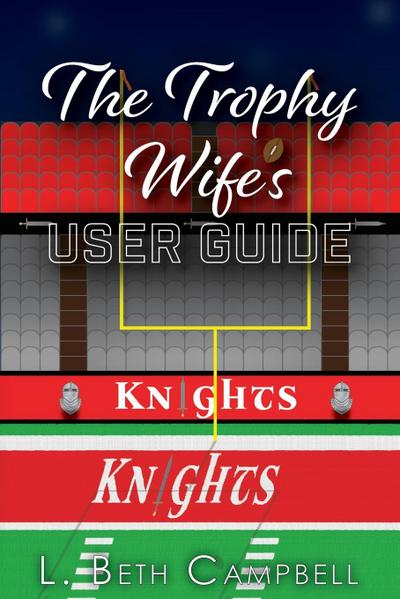 The Trophy Wife’s User Guide
