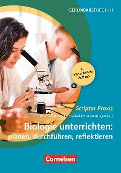 Scriptor Praxis: Biologie unterrichten: planen, durchführen, reflektieren (6. überarbeitete Auflage)