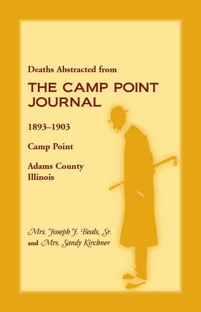 Deaths Abstracted from the Camp Point Journal, 1893-1903, Camp Point, Adams County, Illinois
