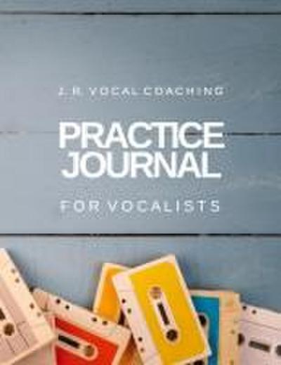 Practice Journal for Vocalists