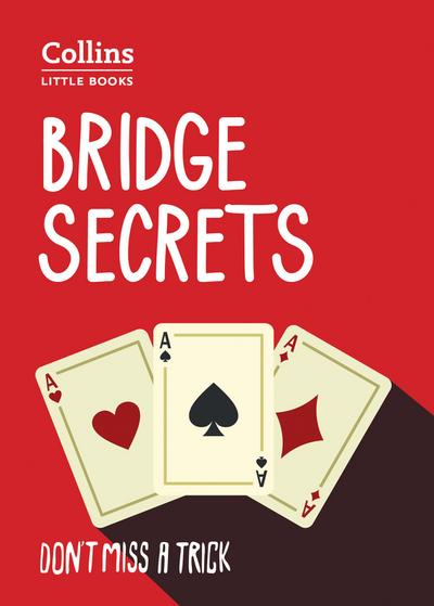 Bridge Secrets: Don’t miss a trick (Collins Little Books)
