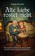 Alte Liebe rostet nicht