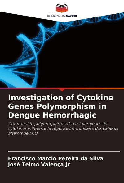 Investigation of Cytokine Genes Polymorphism in Dengue Hemorrhagic
