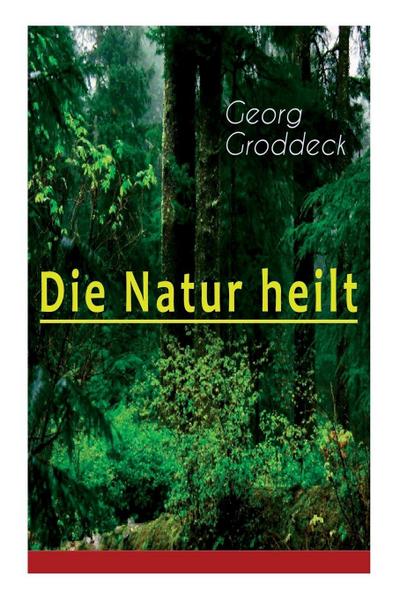 Die Natur heilt