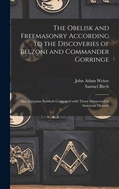 The Obelisk and Freemasonry According to the Discoveries of Belzoni and Commander Gorringe