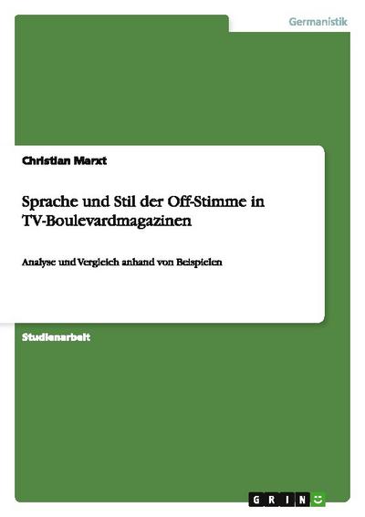 Sprache und Stil der Off-Stimme in TV-Boulevardmagazinen
