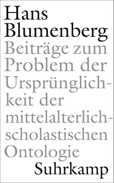 Beiträge zum Problem der Ursprünglichkeit der mittelalterlich-scholastischen Ontologie