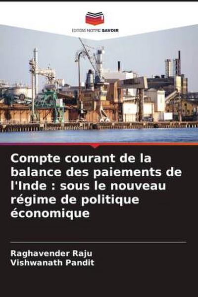 Compte courant de la balance des paiements de l’Inde : sous le nouveau régime de politique économique