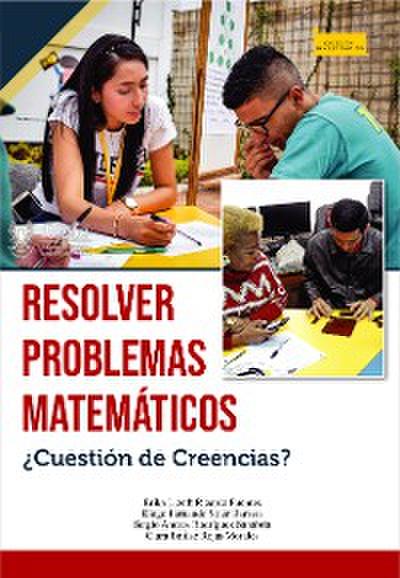 Resolver problemas matemáticos ¿Cuestión de Creencias?