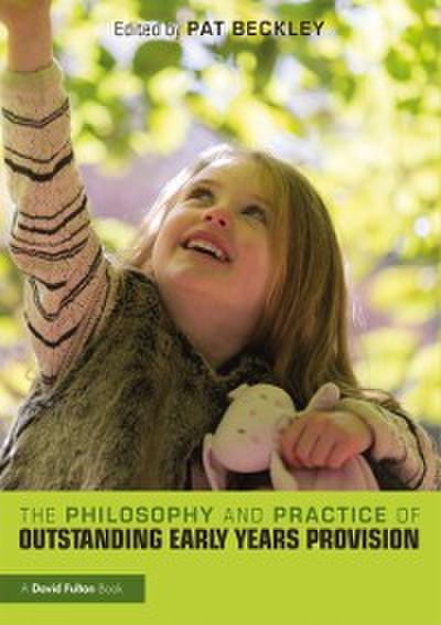 Philosophy and Practice of Outstanding Early Years Provision