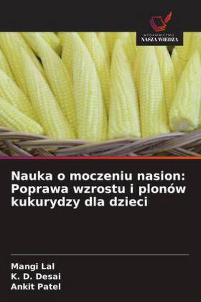 Nauka o moczeniu nasion: Poprawa wzrostu i plonów kukurydzy dla dzieci