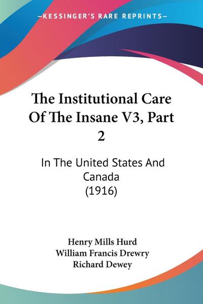The Institutional Care Of The Insane V3, Part 2