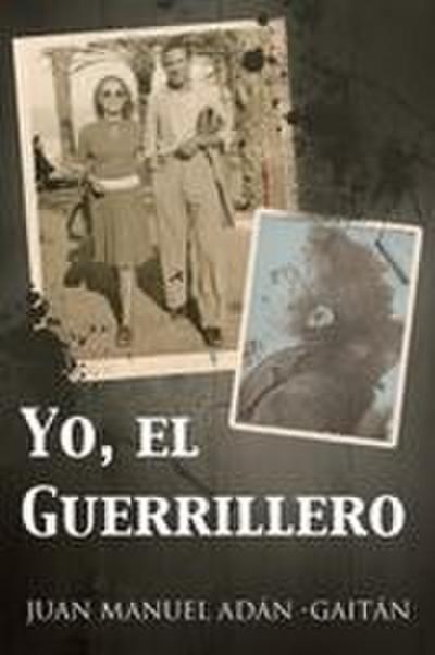 Yo, El Guerrillero
