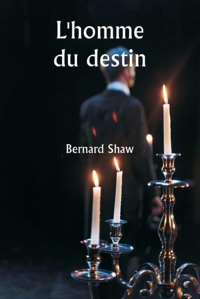 L’homme du destin