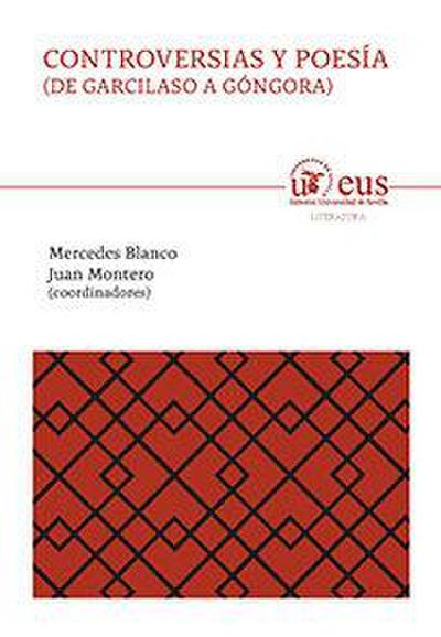 Controversias y poesía : de Garcilaso a Góngora