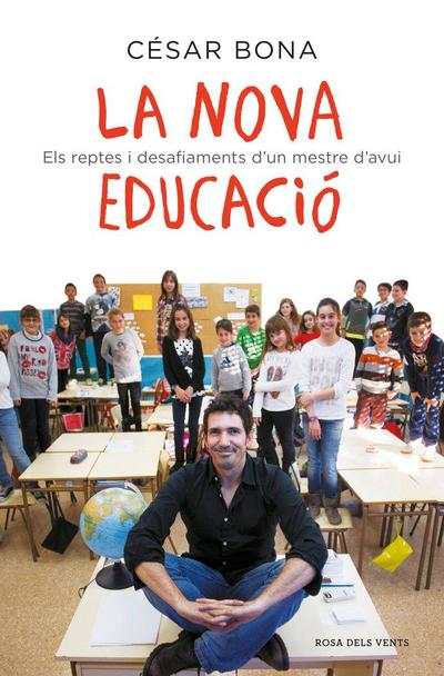 La nova educació : Els reptes i desafiaments d’un mestre d’avui
