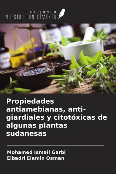 Propiedades antiamebianas, anti-giardiales y citotóxicas de algunas plantas sudanesas
