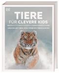 Wissen für clevere Kids. Tiere für clevere Kids