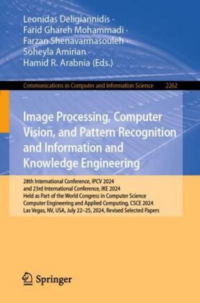 Image Processing, Computer Vision, and Pattern Recognition and Information and Knowledge Engineering