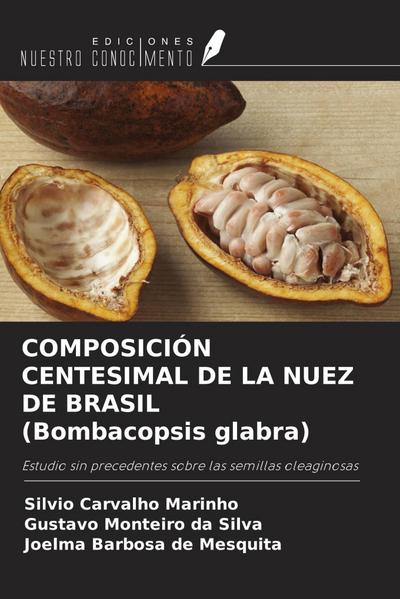 COMPOSICIÓN CENTESIMAL DE LA NUEZ DE BRASIL (Bombacopsis glabra)