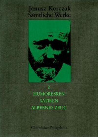 Humoresken, Satiren, Albernes Zeug