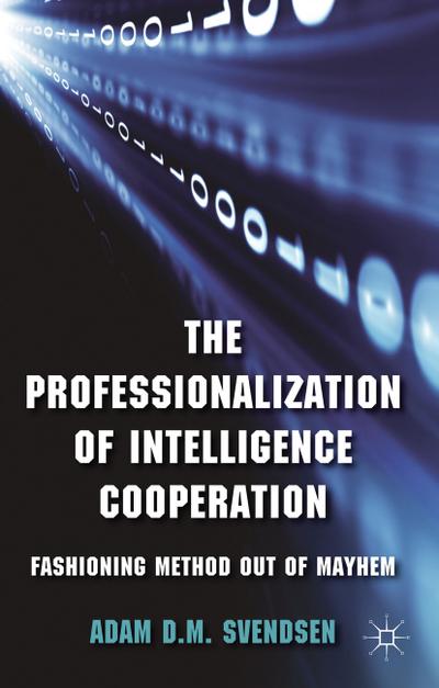 The Professionalization of Intelligence Cooperation
