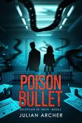 Poison Bullet: Deception of Truth : Book 2 (Poison Bullet of Love, #2)