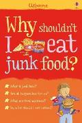 Why Shouldn’t I Eat Junk Food?
