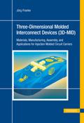 Three-Dimensional Molded Interconnect Devices (3D-