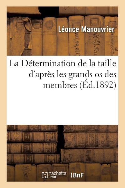 La Détermination de la Taille d’Après Les Grands OS Des Membres