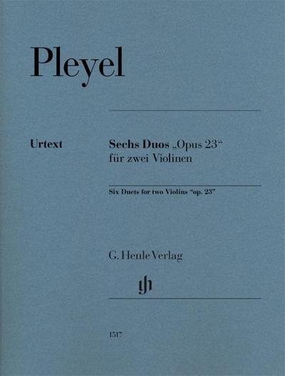 Ignaz Pleyel - Sechs Duos "op. 23" für zwei Violinen