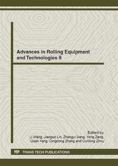 Advances in Rolling Equipment and Technologies II