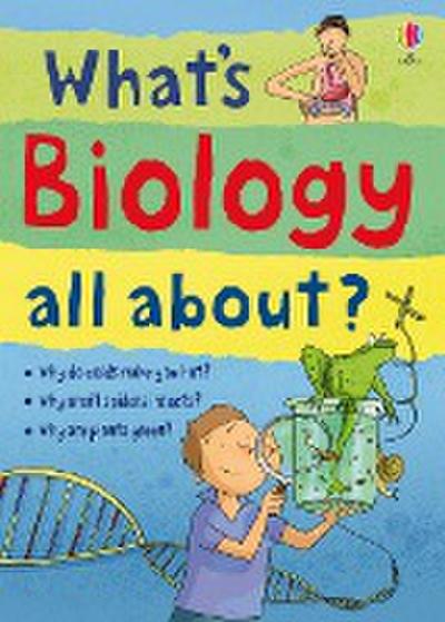 What’s Biology all about?