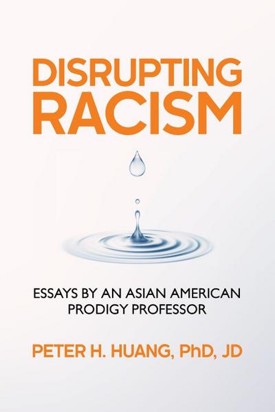 Huang, P: Disrupting Racism