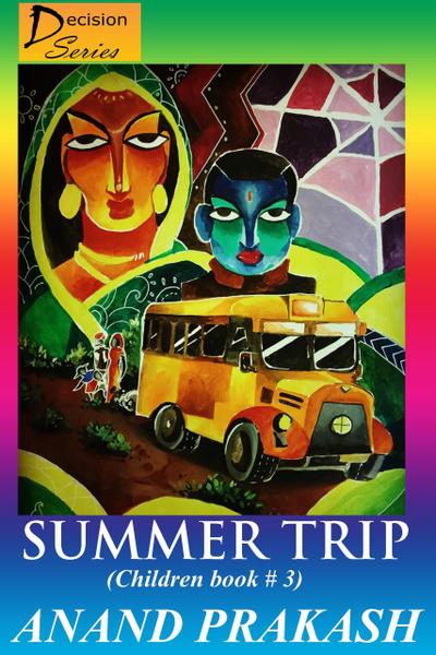Summer Trip: Children Book 3 (Decision  Series, #3)