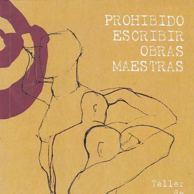 Prohibido escribir obras maestras