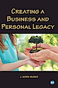 Creating A Business and Personal Legacy