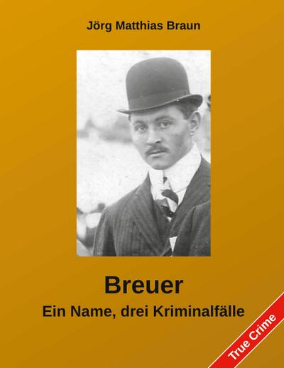 Breuer - Ein Name, drei Kriminalfälle