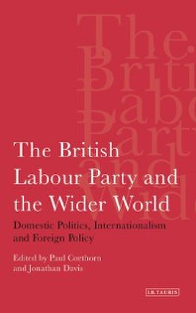 The British Labour Party and the Wider World