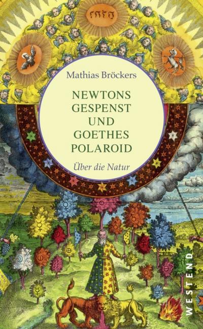 Newtons Gespenst und Goethes Polaroid