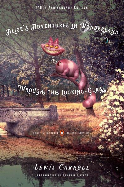 Alice’s Adventures in Wonderland and Through the Looking-Glass and what Alice found there