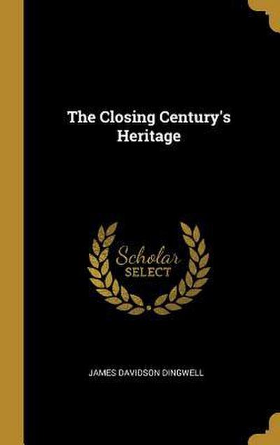 The Closing Century’s Heritage