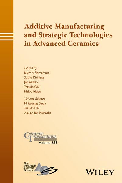 Additive Manufacturing and Strategic Technologies in Advanced Ceramics