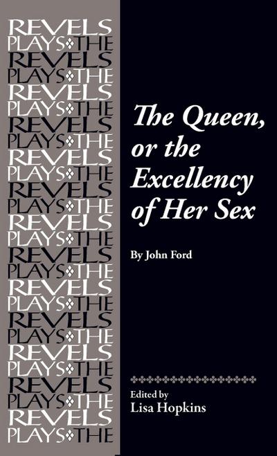 The Queen, or the Excellency of Her Sex