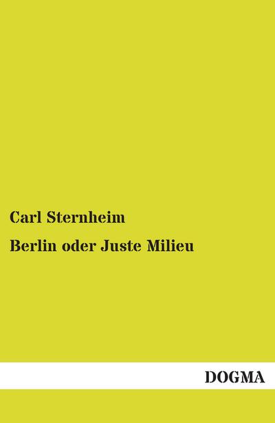 Berlin oder Juste Milieu