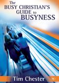 The Busy Christian’s Guide to Busyness