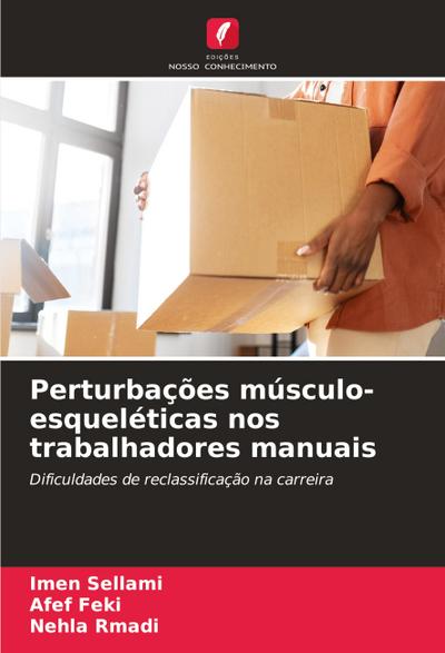 Perturbações músculo-esqueléticas nos trabalhadores manuais